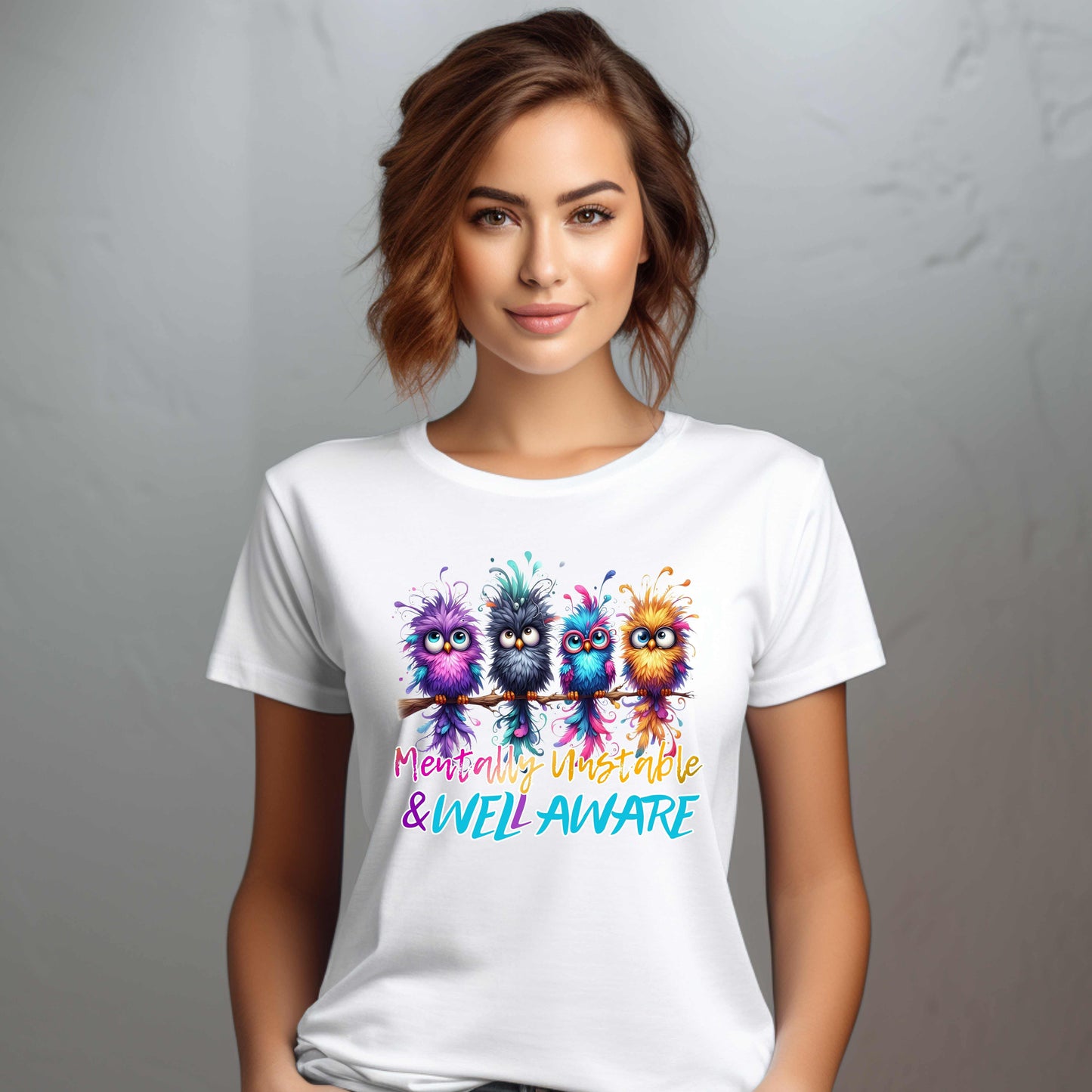 Mentally Unstable FunnyT-Shirt