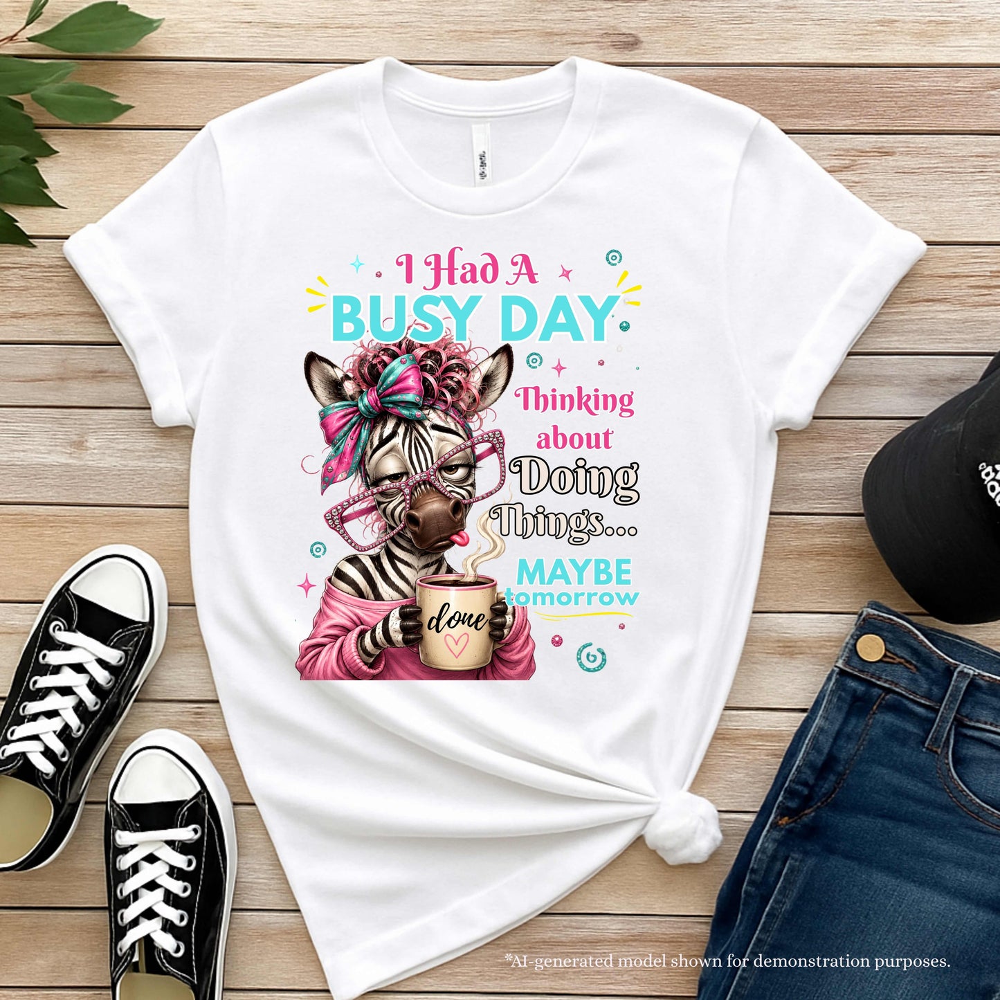 I Had A  Busy Day Funny T-Shirt
