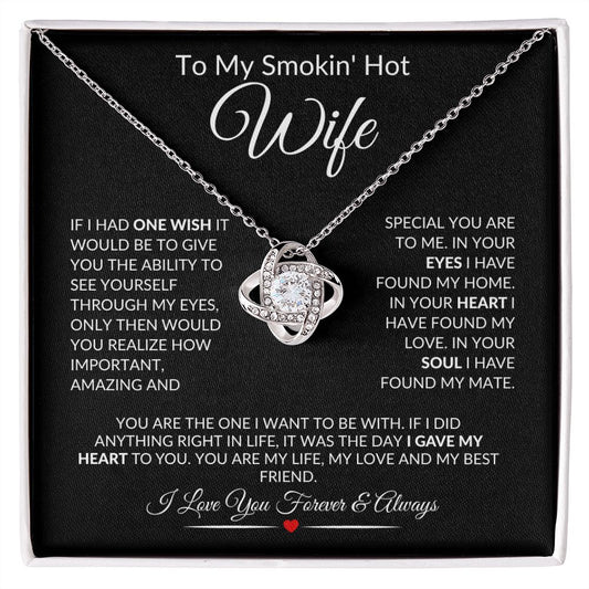 To My Smokin Hot Wife Love Knot Necklace